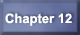 Chapter 12
