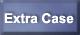 Extra Case